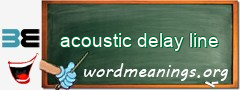 WordMeaning blackboard for acoustic delay line